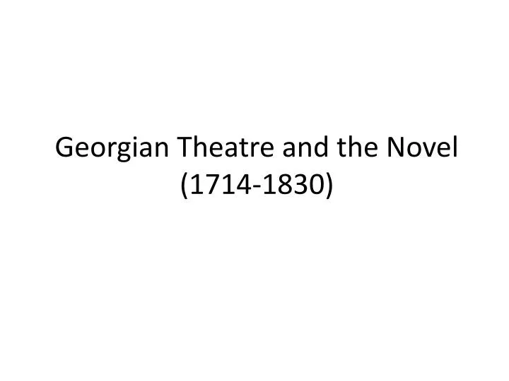georgian theatre and the novel 1714 1830