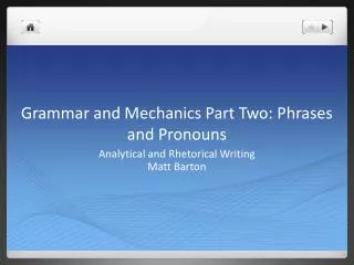 Grammar and Mechanics Part Two: Phrases and Pronouns