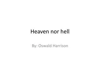 Heaven nor hell