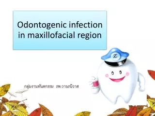 Odontogenic infection in maxillofacial region