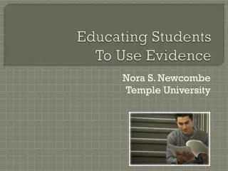 Educating Students To Use Evidence