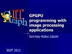 GPGPU programming with image processing applications - slide 1