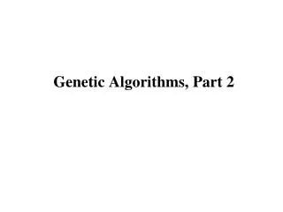 Genetic Algorithms, Part 2