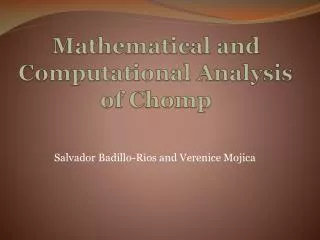 Mathematical and Computational Analysis of Chomp