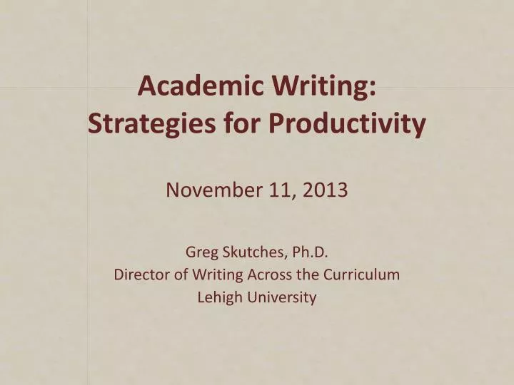 academic writing strategies for productivity november 11 2013