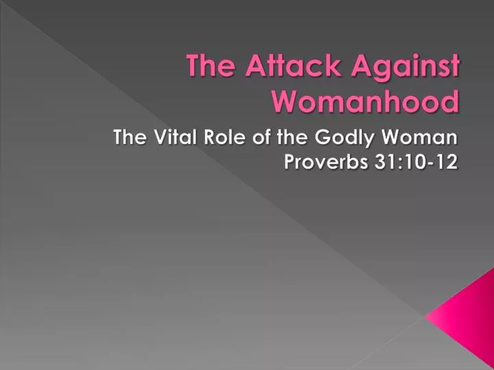 the attack against womanhood