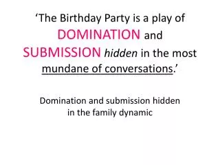 Domination and submission hidden in the family dynamic