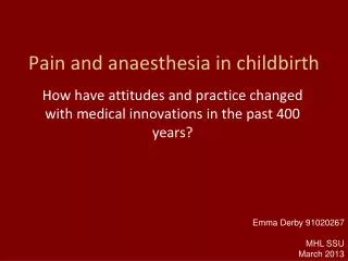 Pain and anaesthesia in childbirth
