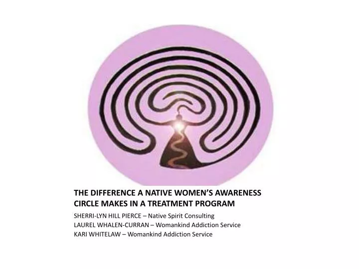the difference a native women s awareness circle makes in a treatment program