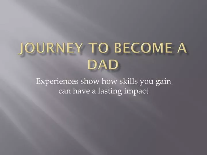 journey to become a dad