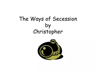 The Ways of Secession by Christopher