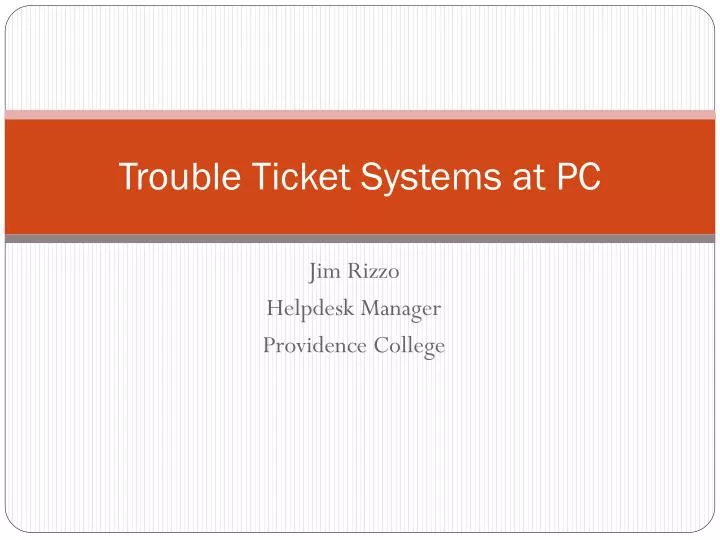 trouble ticket systems at pc