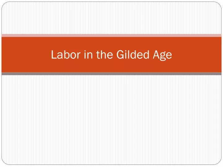 labor in the gilded age