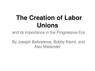 The Creation of Labor Unions