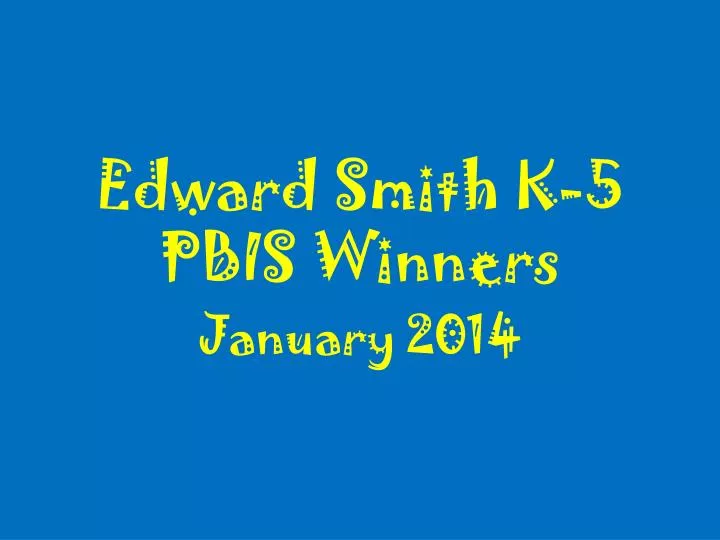 edward smith k 5 pbis winners