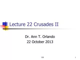 Lecture 22 Crusades II