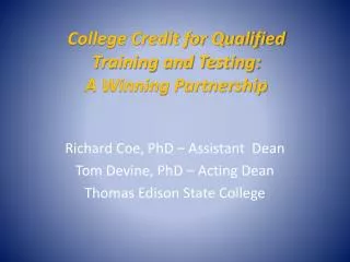 College Credit for Qualified Training and Testing: A Winning Partnership