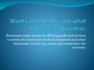 Wants and Needs, and what it means to business.