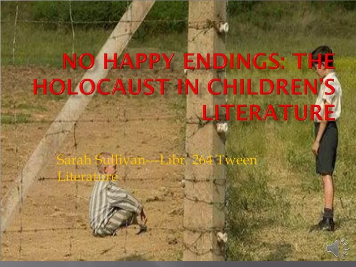 no happy endings the holocaust in children s literature