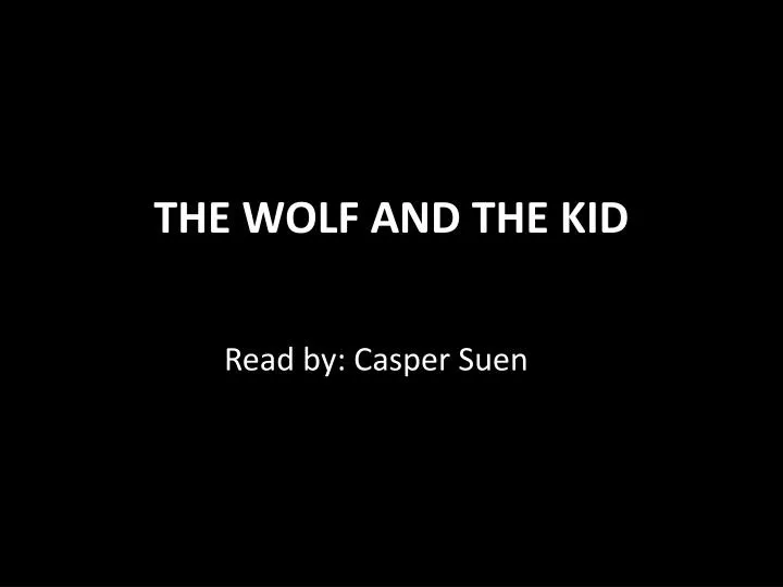 the wolf and the kid