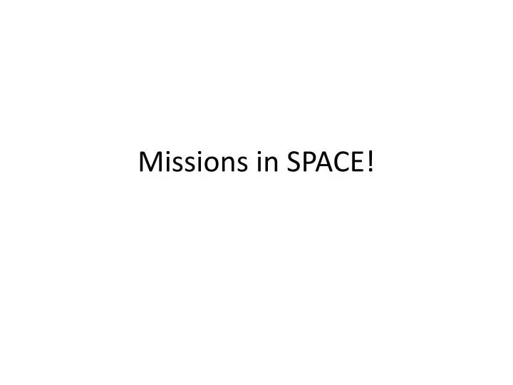 missions in space