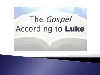 The Gospel According to Luke