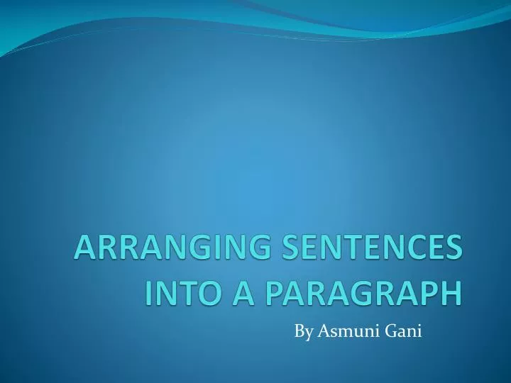 arranging sentences into a paragraph