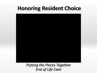 Honoring Resident Choice