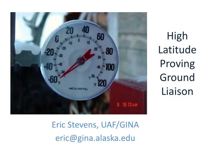 high latitude proving ground liaison