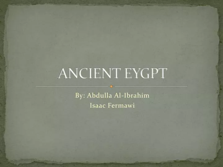 PPT - ANCIENT EYGPT PowerPoint Presentation, free download - ID:2307788