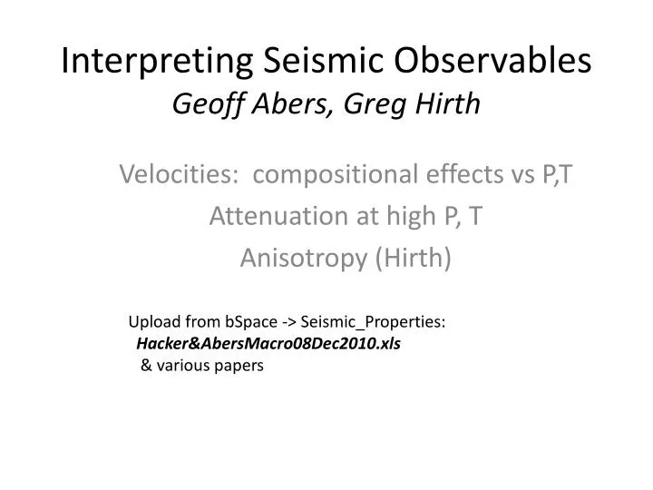 interpreting seismic observables geoff abers greg hirth