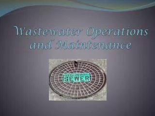 Wastewater Operations and Maintenance