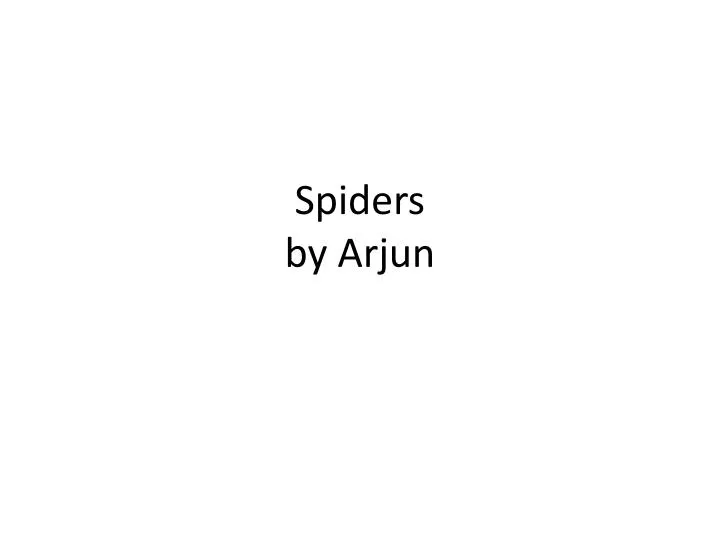 spiders by arjun