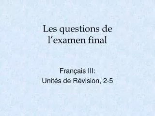 les questions de l examen final