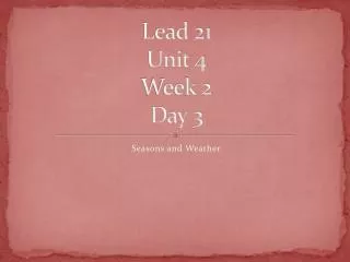 Lead 21 Unit 4 Week 2 Day 3