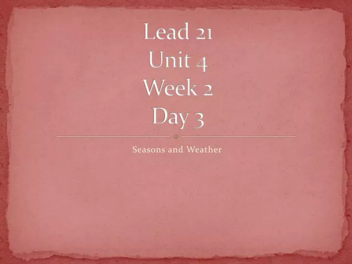 lead 21 unit 4 week 2 day 3