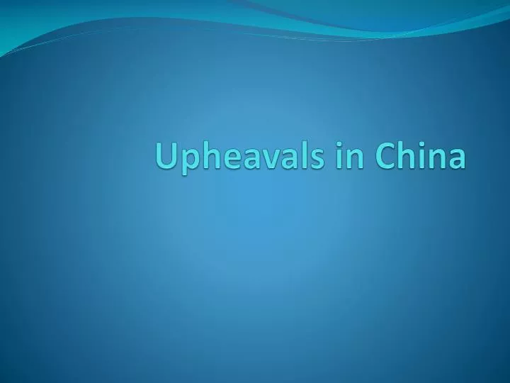 upheavals in china