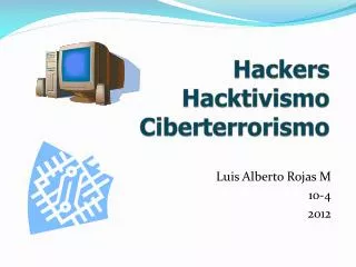 Hackers Hacktivismo Ciberterrorismo