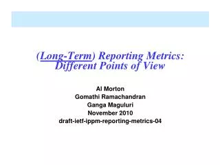 ( Long-Term ) Reporting Metrics: Different Points of View