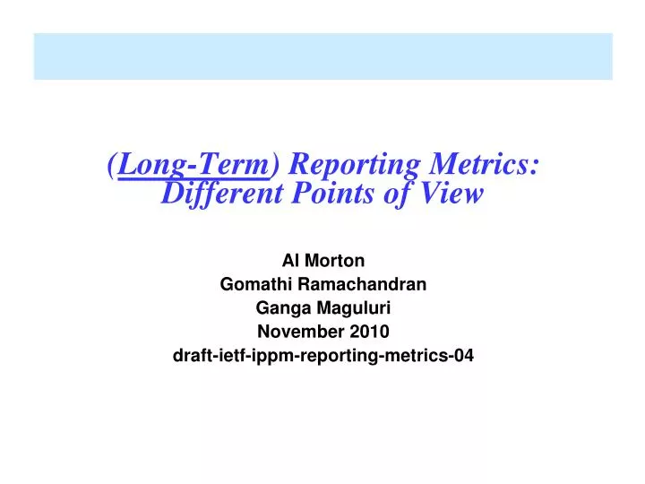 long term reporting metrics different points of view