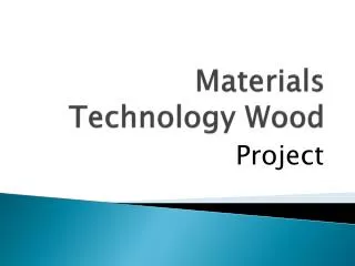 Materials Technology Wood