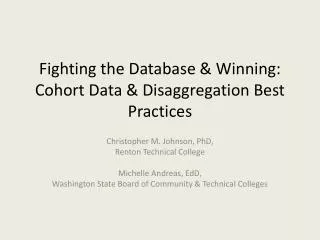 Fighting the Database &amp; Winning: Cohort Data &amp; Disaggregation Best Practices