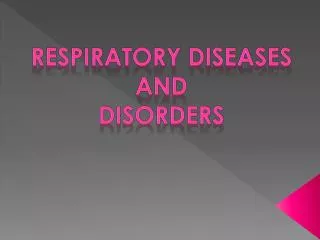 Respiratory Diseases And Disorders