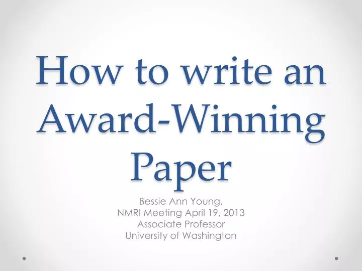 how to write an award winning paper