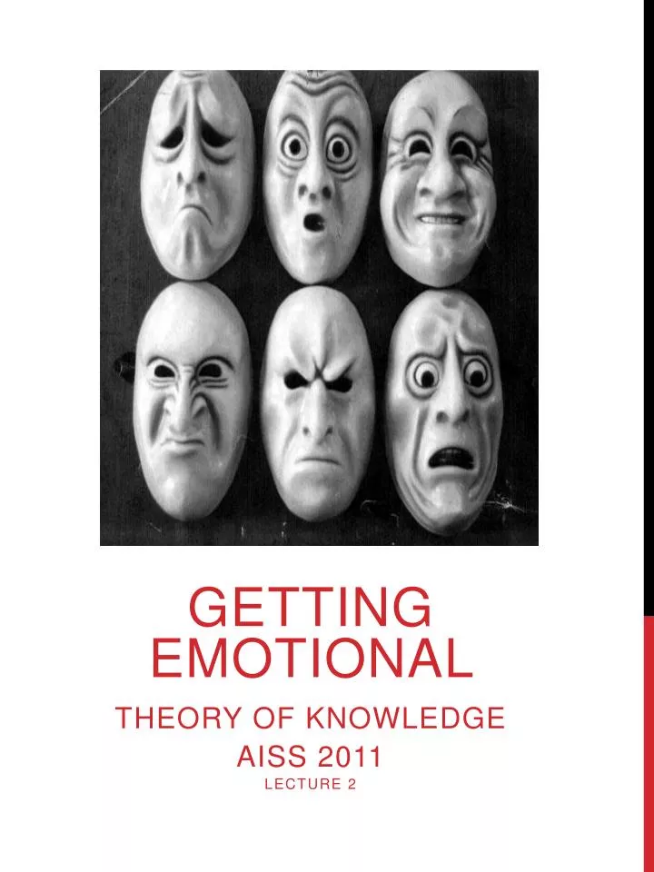 getting emotional theory of knowledge aiss 2011 lecture 2