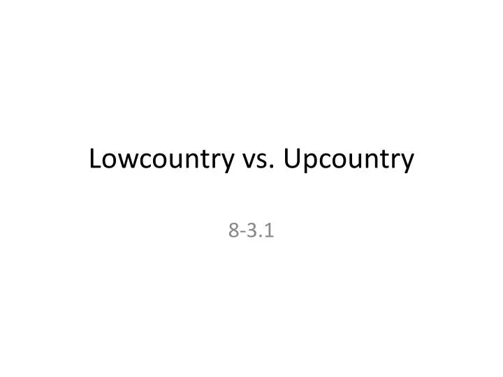 lowcountry vs upcountry