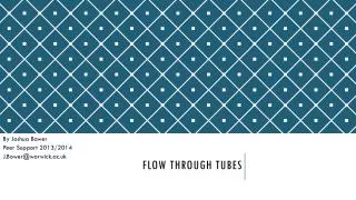 FLOW THROUGH TUBES