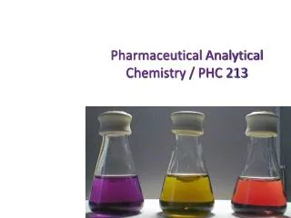 Pharmaceutical Analytical Chemistry / PHC 213