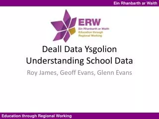 Deall Data Ysgolion Understanding School Data