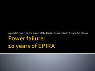 Power failure: 10 years of EPIRA